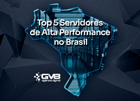 Top 5 Servidores de Alta Performance no Brasil