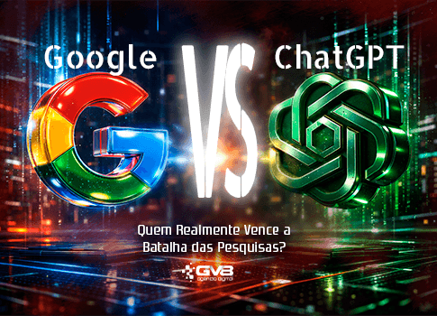 Google vs ChatGPT: Qual é Melhor para SEO, Google Ads e Pesquisas Online?