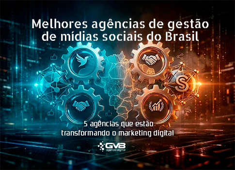 Melhores agências de gestão de mídias sociais do Brasil
