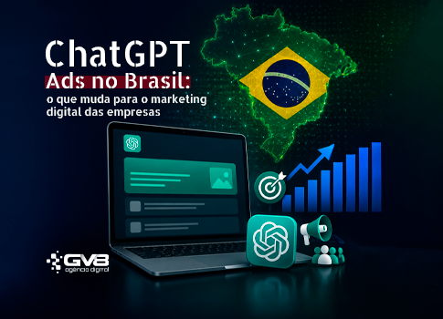 ChatGPT Ads no Brasil: o que muda para o marketing digital das empresas